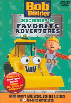 Bob the Builder. Scoop's favorite adventures Cover Image