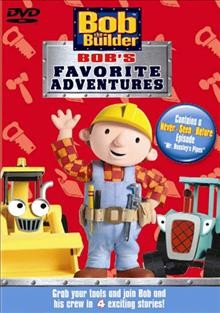 Bob the Builder. Bob's favorite adventures Cover Image