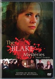 The Blake mysteries. Ghost stories Cover Image