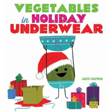 Vegetables in holiday underwear  Cover Image