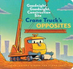 Crane Truck's opposites  Cover Image