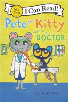 Pete the kitty goes to the doctor  Cover Image