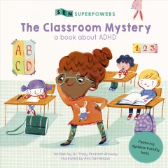 The classroom mystery : a book about ADHD  Cover Image