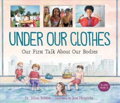 Under our clothes : our first talk about our bodies  Cover Image