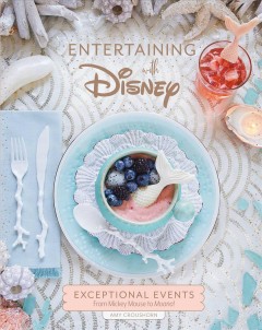 Entertaining with Disney : exceptional events from Mickey Mouse to Moana!  Cover Image