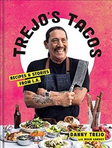 Trejo's Tacos : recipes and stories from L.A.  Cover Image