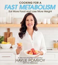 Cooking for a fast metabolism : eat more food and lose more weight  Cover Image