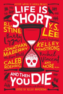 Life is short and then you die : first encounters with murder  Cover Image