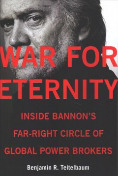 War for eternity : inside Bannon's far-right circle of global power brokers  Cover Image
