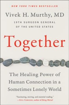 Together : the healing power of human connection in a sometimes lonely world  Cover Image