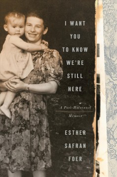 I want you to know we're still here : a post-Holocaust memoir  Cover Image