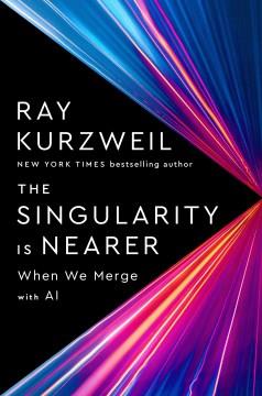 The singularity is nearer : when we merge with Al  Cover Image