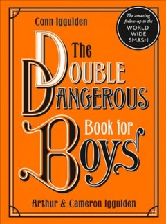 The double dangerous book for boys  Cover Image