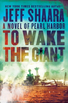 To wake the giant : a novel of Pearl Harbor  Cover Image