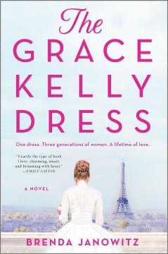 The Grace Kelly dress : a novel  Cover Image