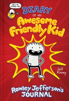 Diary of an awesome friendly kid : Rowley Jefferson's journal  Cover Image