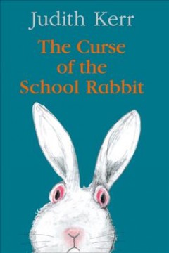 The curse of the school rabbit  Cover Image