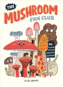 The mushroom fan club  Cover Image