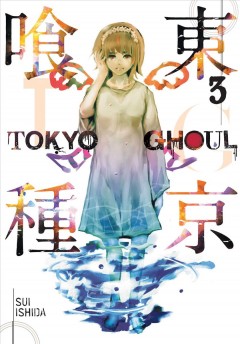 Tokyo ghoul. 3 Cover Image