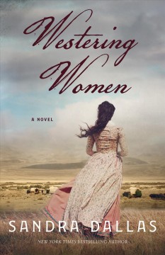 Westering women : a novel  Cover Image