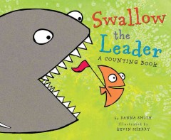 Swallow the leader : a counting book  Cover Image