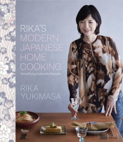 Rika's modern Japanese home cooking : simplifying authentic recipes  Cover Image