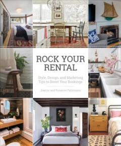 Rock your rental : style, design, and marketing tips to boost your bookings  Cover Image