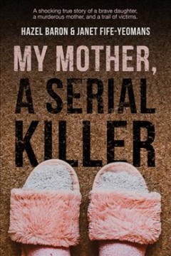 My mother, a serial killer  Cover Image