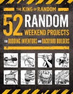 52 random weekend projects : for budding inventors and backyard builders  Cover Image