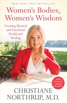 Women's bodies, women's wisdom : creating physical and emotional health and healing  Cover Image