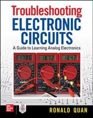 Troubleshooting electronic circuits : debugging and improving your DIY projects and experiments  Cover Image