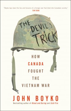 The devil's trick : how Canada fought the Vietnam War  Cover Image