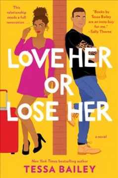 Love her or lose her : novel  Cover Image