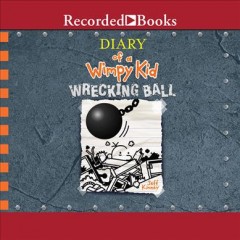 Diary of a Wimpy Kid: Wrecking Ball. Cover Image
