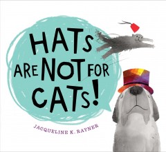 Hats are not for cats!  Cover Image