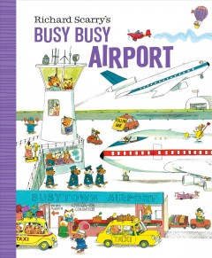 Richard Scarry's busy busy airport. Cover Image