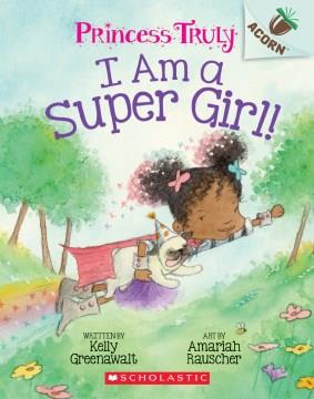 I am a super girl!  Cover Image