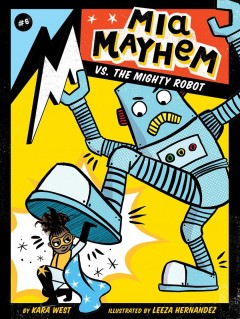 Mia Mayhem vs. the mighty robot  Cover Image