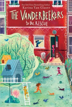 The Vanderbeekers to the rescue  Cover Image