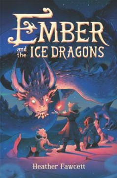 Ember and the ice dragons  Cover Image