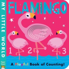 Flamingo : a playful book of counting!  Cover Image