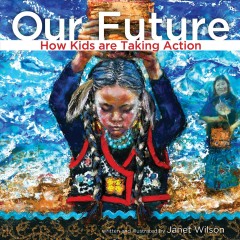 Our future : how kids are taking action  Cover Image