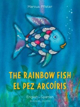 The rainbow fish = El pez arcoíris  Cover Image