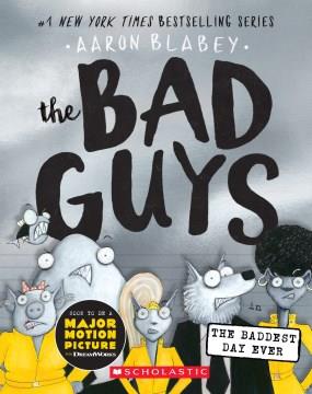 The Bad Guys in the baddest day ever  Cover Image