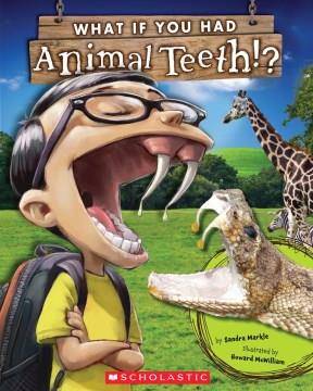 What if you had animal teeth!?  Cover Image
