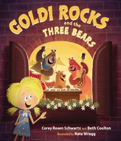 Goldi Rocks and the three bears  Cover Image