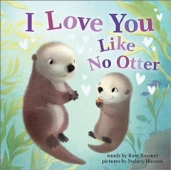 I love you like no otter  Cover Image