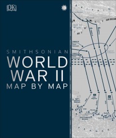 World War II map by map. Cover Image