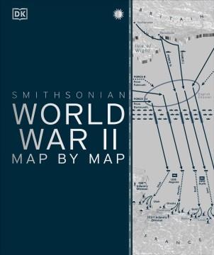 World War II map by map. Cover Image