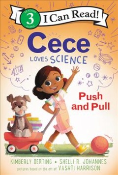 Cece loves science : push and pull  Cover Image